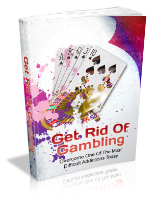 Get rid of gambling