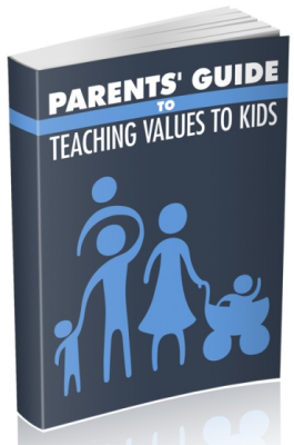 Parents guide to teaching values to kids