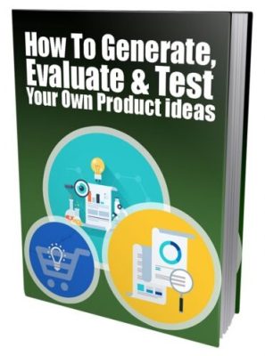 Generate, Evaluate & Test Your Own Product Ideas