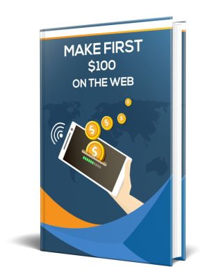 Make First $100 On The Web