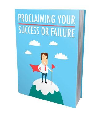 Proclaiming Your Success Or Failure
