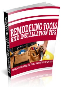 Remodeling Tools and Installation Tips