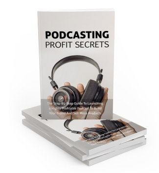 Podcasting profit secrets