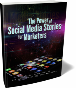 The Power of Social Media Stories for Marketers